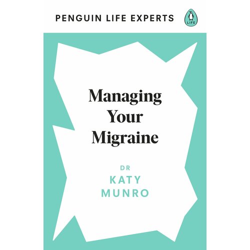 Managing Your Migraine | Munro Katy