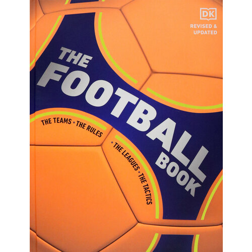 The Football Book. The Teams. The Rules. The Leagues. The Tactics | Goldblatt David