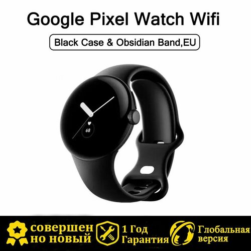 Смарт-часы Google Pixel Watch Wi-Fi Black Case & Obsidian Band(EU, Европейская версия)