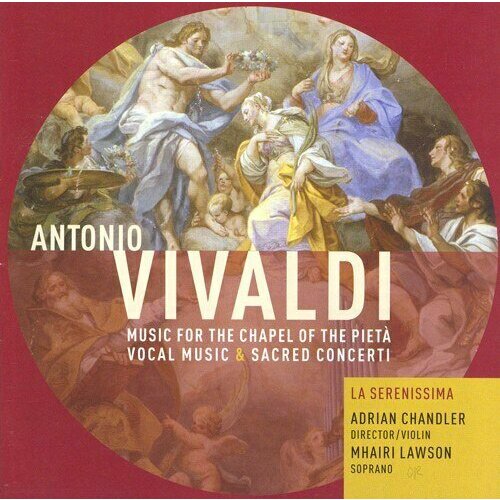 AUDIO CD VIVALDI, A: Laudate pueri Dominum / Salve Regina / Violin Concertos (Music for the Chapel of the Pieta) (La Serenissima) renaud capucon – vivaldi four seasons chevalier de saint georges violin concertos lp