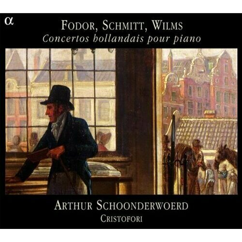 AUDIO CD Fodor, Schmitt, Wilms: Concertos hollandais pour piano. 1 CD