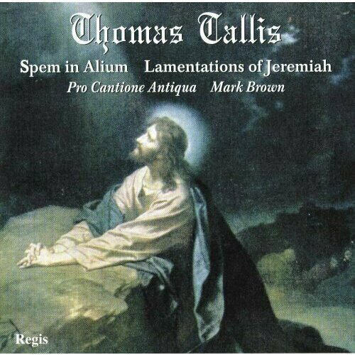 Tallis: Spem In Alium, Lamentations & More