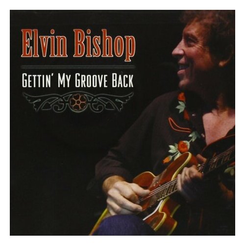 king colin cochran sam arranging things Компакт-Диски, Blind Pig Records, ELVIN BISHOP - Gettin' My Groove Back (CD)