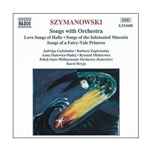Szymanowski - Songs With Orchestra*love songs of hafiz -Karol Stryja Naxos CD Deu ( Компакт-диск 1шт) кароль фив я