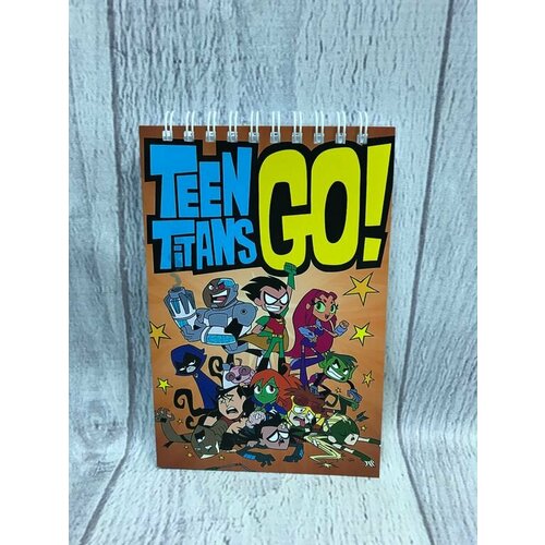 Блокнот Юные Титаны Вперёд, Teen Titans Go №4, А6 блокнот юные титаны вперёд teen titans go 6 а6