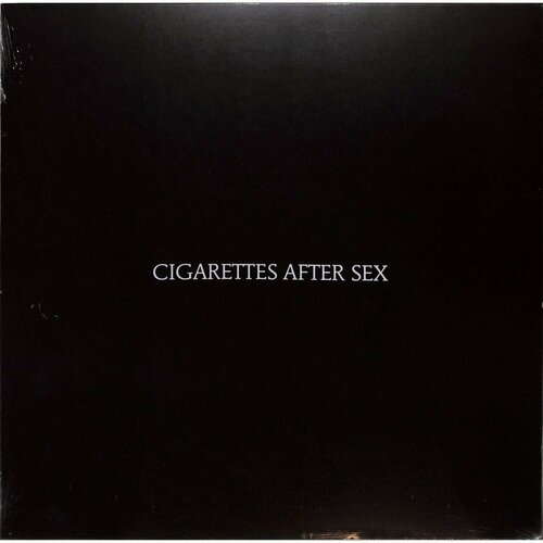 CIGARETTES AFTER SEX - Cigarettes After Sex (LP). Виниловая пластинка