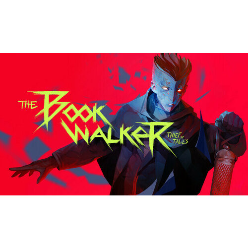Игра The Bookwalker: Thief of Tales для PC (STEAM) (электронная версия)