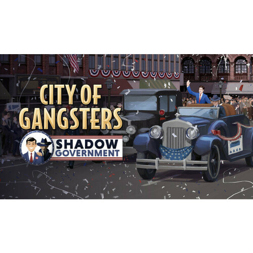 Дополнение City of Gangsters: Shadow Government для PC (STEAM) (электронная версия)