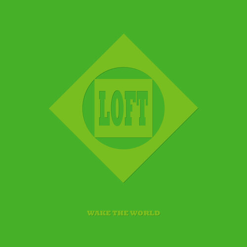 Loft Виниловая пластинка Loft Wake The World lawler l don t wake up