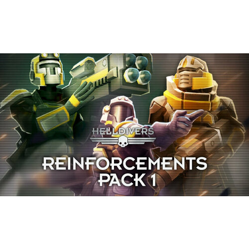 Дополнение HELLDIVERS Reinforcements Pack 1 для PC (STEAM) (электронная версия) helldivers reinforcements pack 1