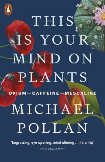 This Is Your Mind On Plants. Opium — Caffeine — Mescaline - фото №1