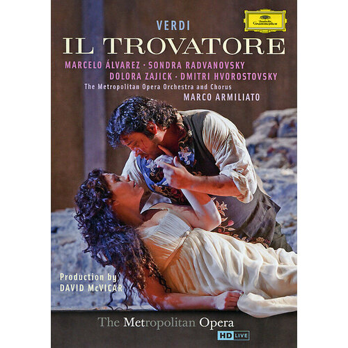 Verdi: Il Trovatore. - Metropolitan Opera Orchestra, Marco Armiliato (1 DVD) vincenzo bellini dmitri hvorostovsky wiener staatsoper live 1994 2016 dmitri hvorostovsky orfeo c966181b 1 cd