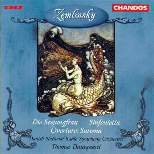 AUDIO CD Zemlinsky: Die Seejungfrau, Sinfonietta / Danish National Radio Symphony Orchestra. Thomas Dausgaard. 1 CD