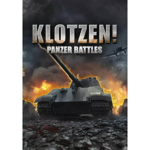 Klotzen! Panzer Battles (Steam; PC; Регион активации Россия и СНГ)