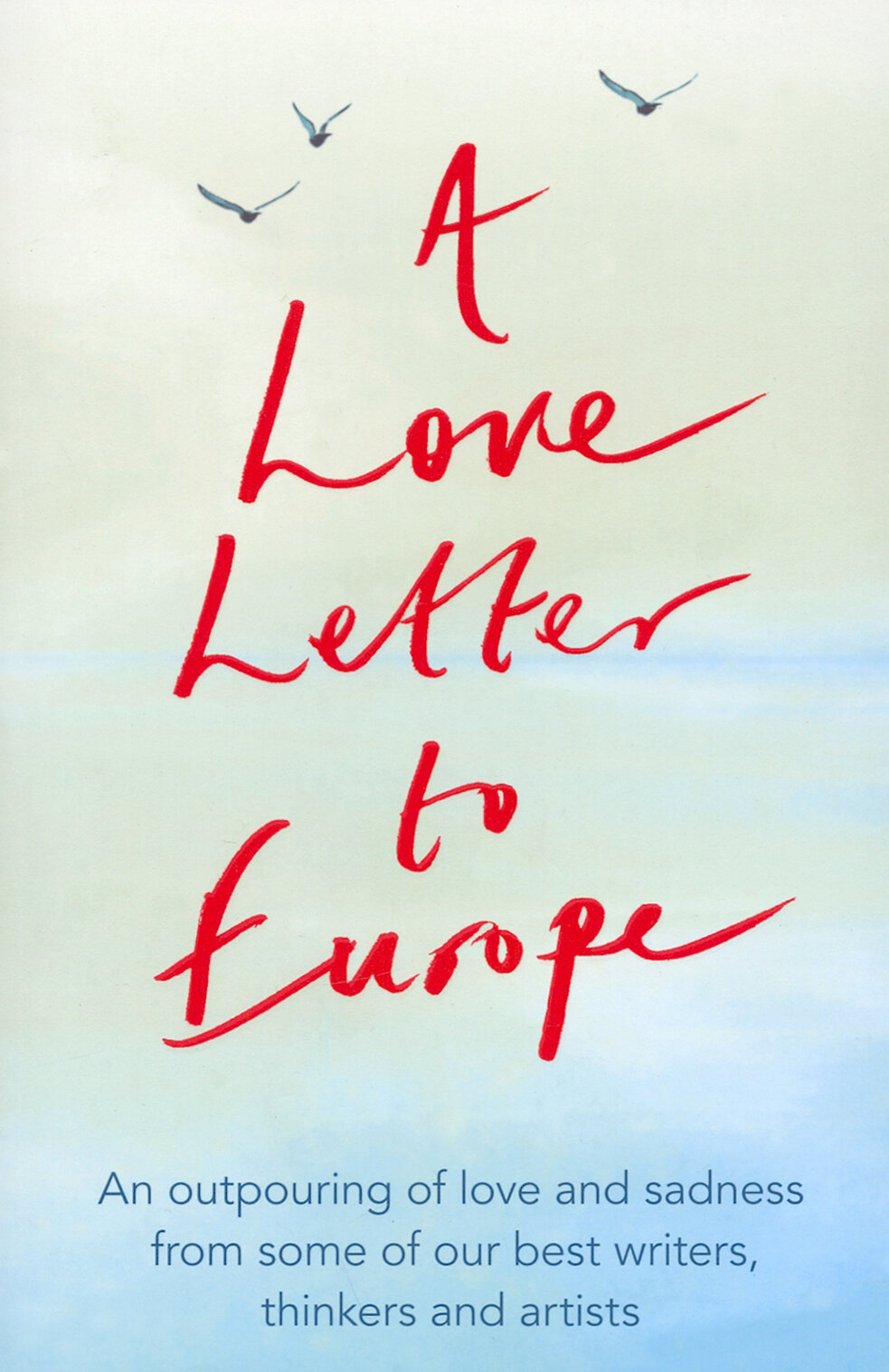 A Love Letter to Europe. An outpouring of sadness and hope - фото №2