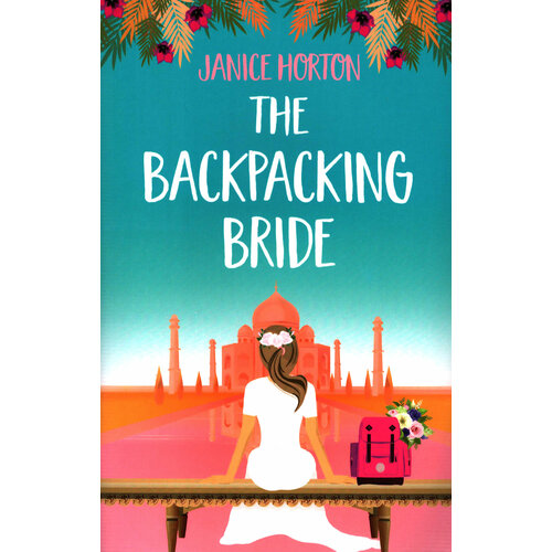 The Backpacking Bride | Horton Janice