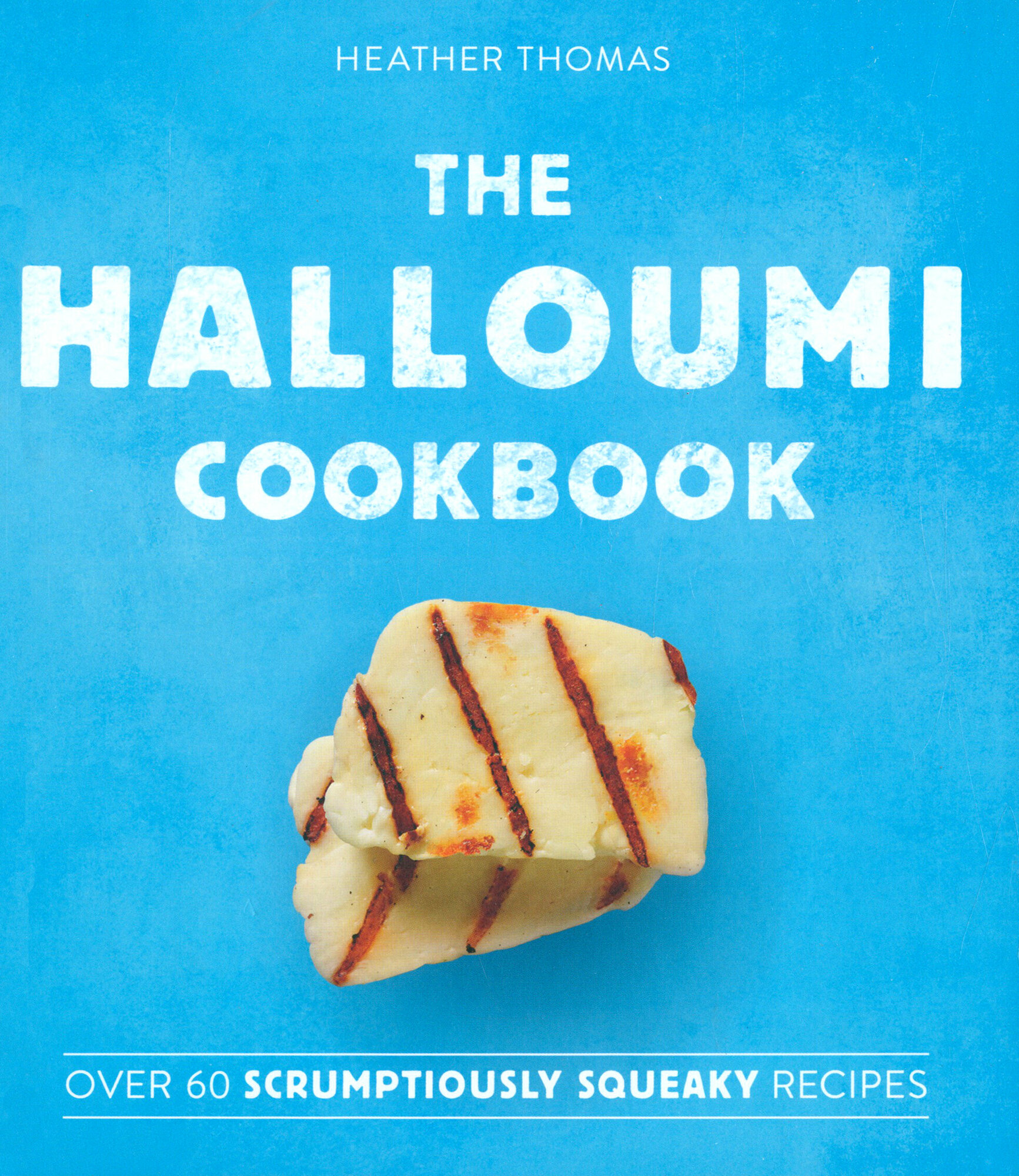 The Halloumi Cookbook | Thomas Heather