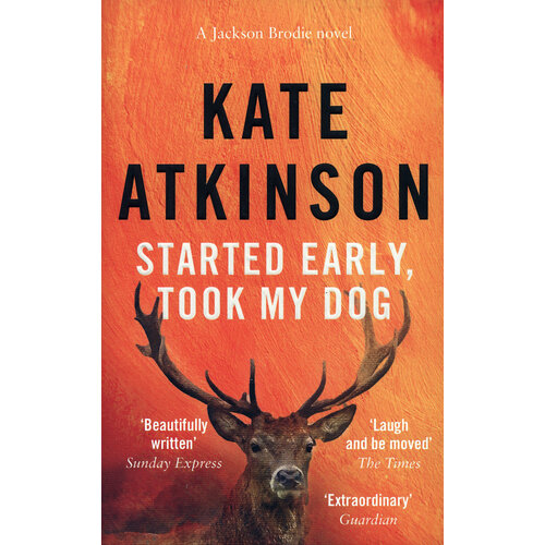 Started Early, Took My Dog | Atkinson Kate