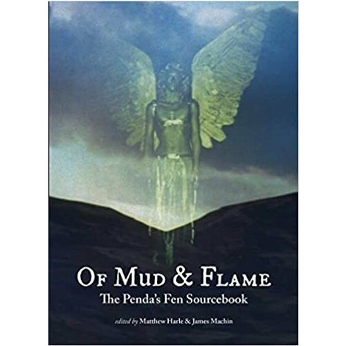 Harle Matthew, Machin James "Of Mud and Flame: A Penda's Fen Sourcebook"