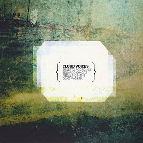 Компакт-диск Warner Ernesto Rodrigues / Eduardo Chagas / Abdul Moimeme / Joao Madeira – Cloud Voices