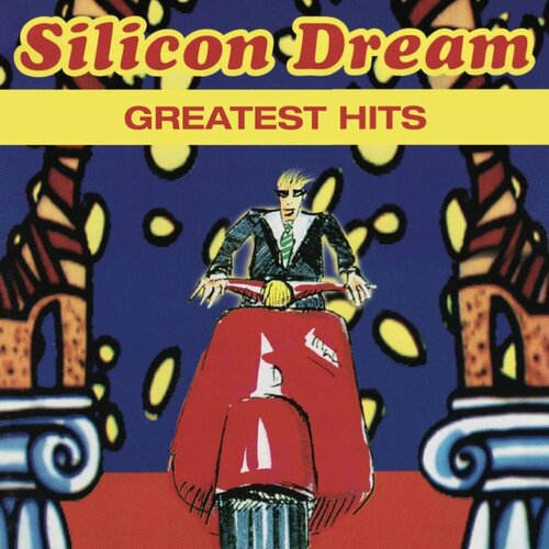 Silicon Dream Виниловая пластинка Silicon Dream Greatest Hits hammond johnny виниловая пластинка hammond johnny wild horses rock steady