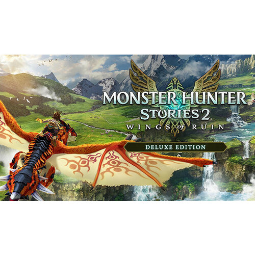 Игра Monster Hunter Stories 2 Wings of Ruin Deluxe Edition для PC STEAM Регион активации Российская Федерация электронная версия 2699₽