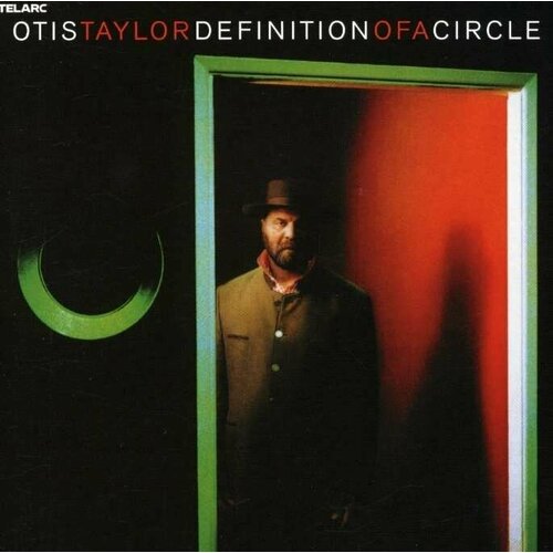 Audio CD Otis Taylor - Definition Of A Circle (1 CD) audio cd otis taylor hey joe opus red meat 1 cd