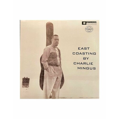 4050538816150, Виниловая пластинка Mingus, Charles, East Coasting 4050538816150 виниловая пластинка mingus charles east coasting