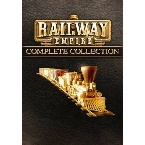 Railway Empire Complete Collection (Steam; PC; Регион активации РФ, СНГ)