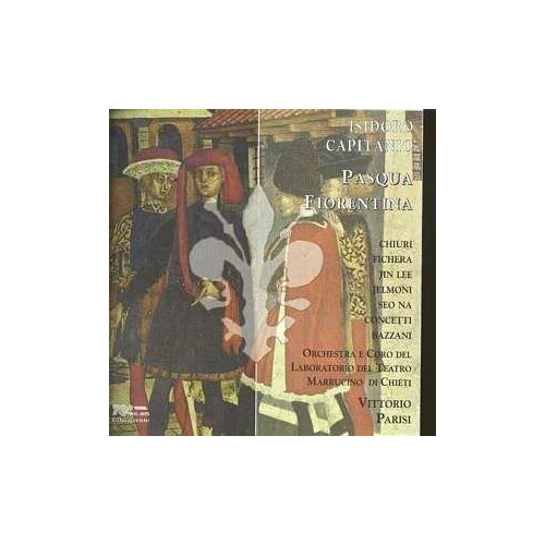Audio CD раритет ! CAPITANIO, ISIDORO - Pasqua Fiorentina. Chiuri, Anna Maria, Fichera, Massimiliano, Jelmoni, Alberto, Concetti, Andrea, Bazzani, Andrea, Parisi, Vittorio. Прослушано один раз (2 CD)