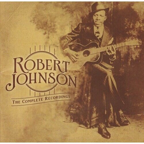 Виниловая пластинка Robert Johnson : The Centennial Collection - the Complete Rsd 2017 (VINYL). 3 LP my kind of blues sam cooke my kind of blues