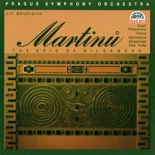 AUDIO CD Martinu: The Epic of Gilgamesh. 1 CD