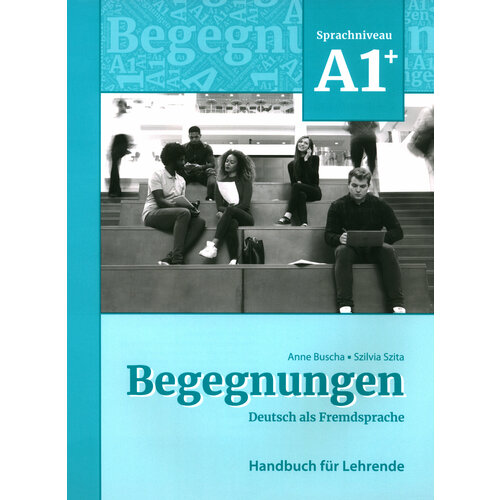 Begegnungen A1+. Handbuch für Lehrende + code | Buscha Anne