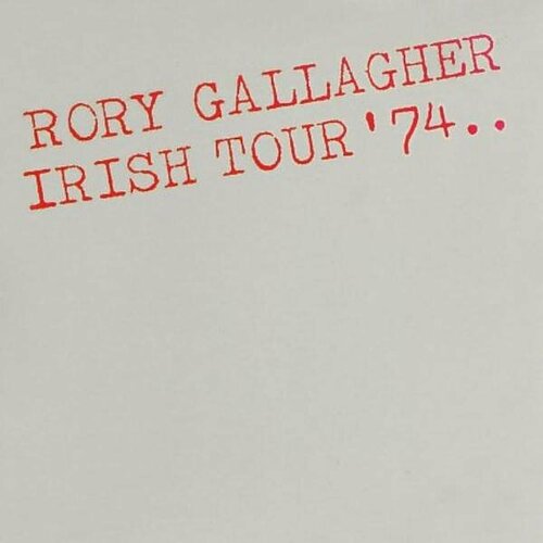 Компакт-диск Warner Rory Gallagher – Irish Tour '74 rory gallagher rory gallagher notes from san francisco