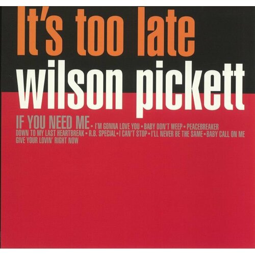 Wilson Pickett Виниловая пластинка Wilson Pickett It's Too Late newsome j m better late than never level 5