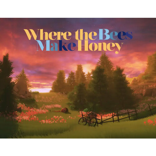 Where the Bees Make Honey