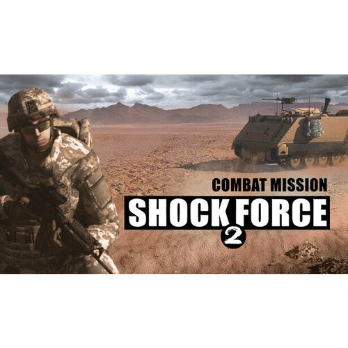 Игра Combat Mission Shock Force 2 для PC (STEAM) (электронная версия)