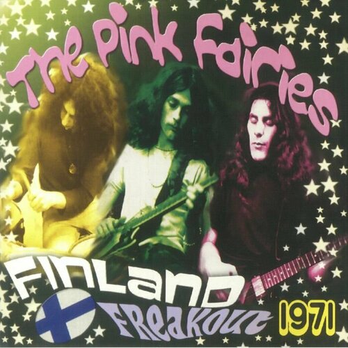 Pink Fairies Виниловая пластинка Pink Fairies Finland Freakout 1971 fairies transfer book