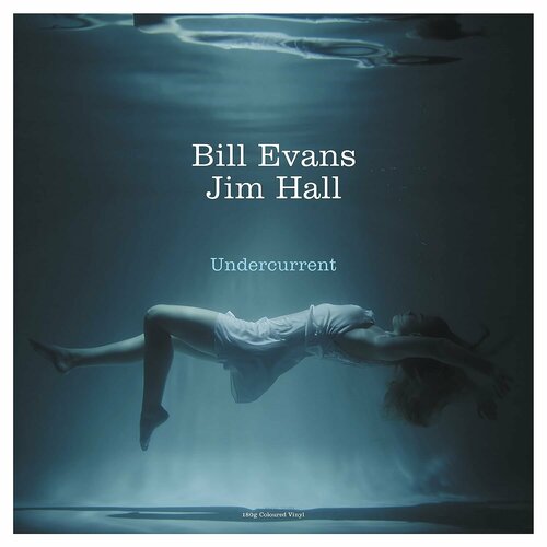 Виниловая пластинка Bill Evans & Jim Hall. Undercurrent. White (LP)