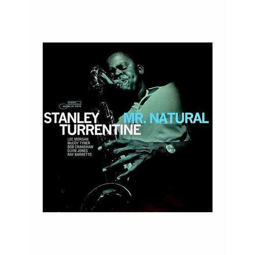 Виниловая пластинка Turrentine, Stanley, Mr. Natural (Tone Poet) (0602438371013)