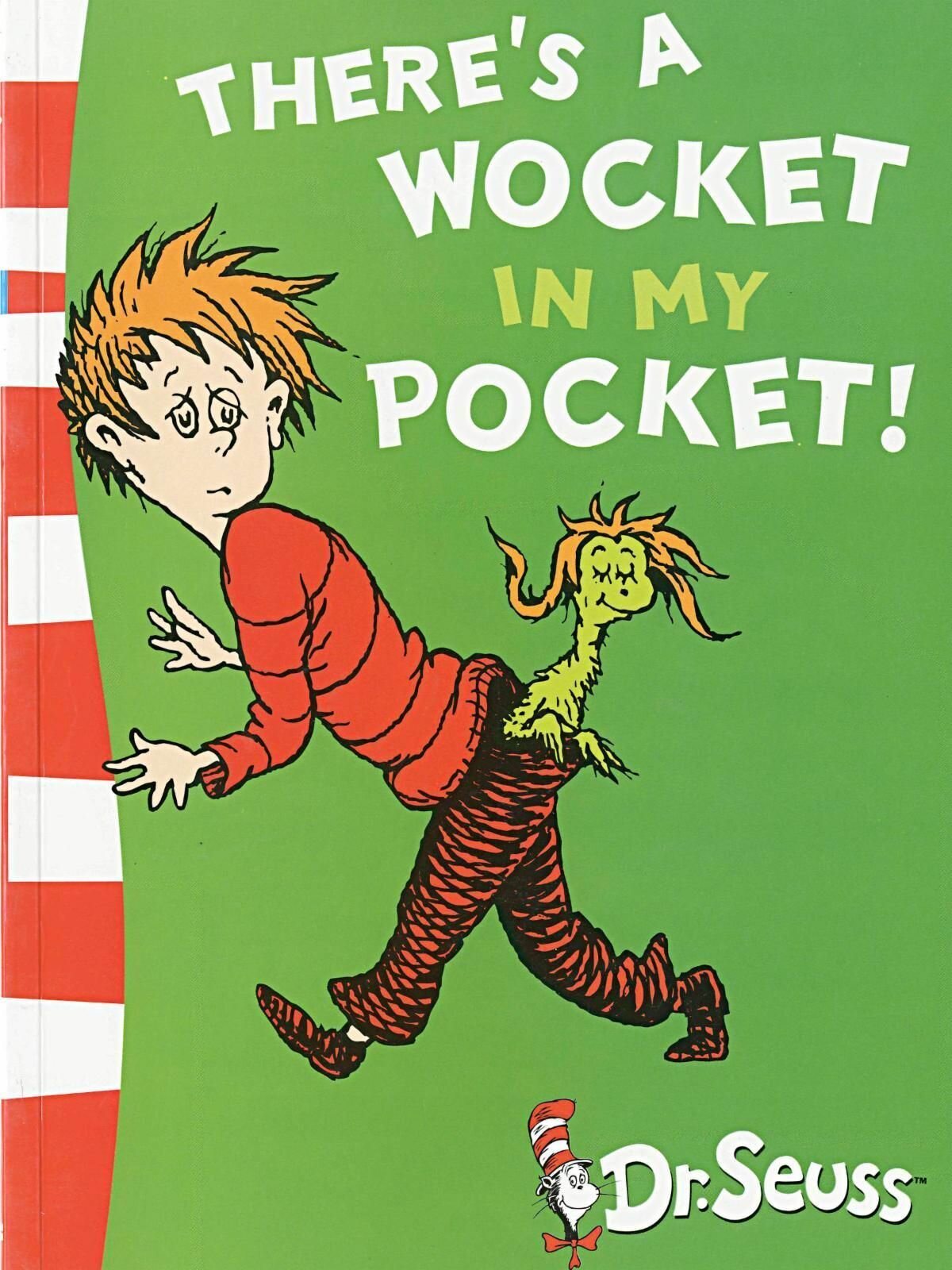 Dr.Seuss. There's a Wocket in My Pocket!