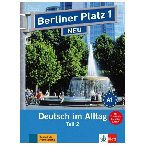 Lemcke, Rohrmann - Berliner Platz 1 NEU. A2. Deutsch im Alltag. Lehr- und Arbeitsbuch Teil 2 mit Audio-CD