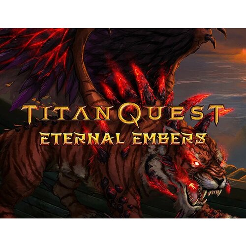 Titan Quest: Eternal Embers электронный ключ PC Steam titan quest eternal embers дополнение [pc цифровая версия] цифровая версия