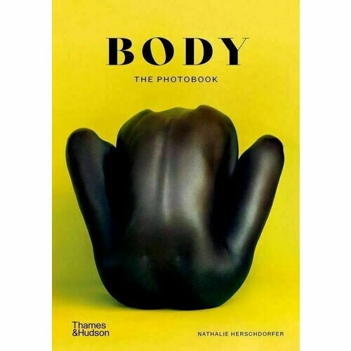 Body. The Photobook (Herschdorfer, Nathalie) - фото №1