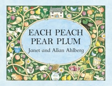 Each Peach Pear Plum (Ahlberg Allan; Ahlberg Janet) - фото №1