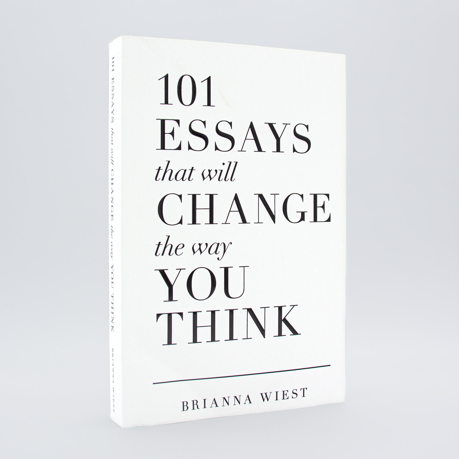 Brianna Wiest. 101 Essays that will CHANGE the way YOU THINK