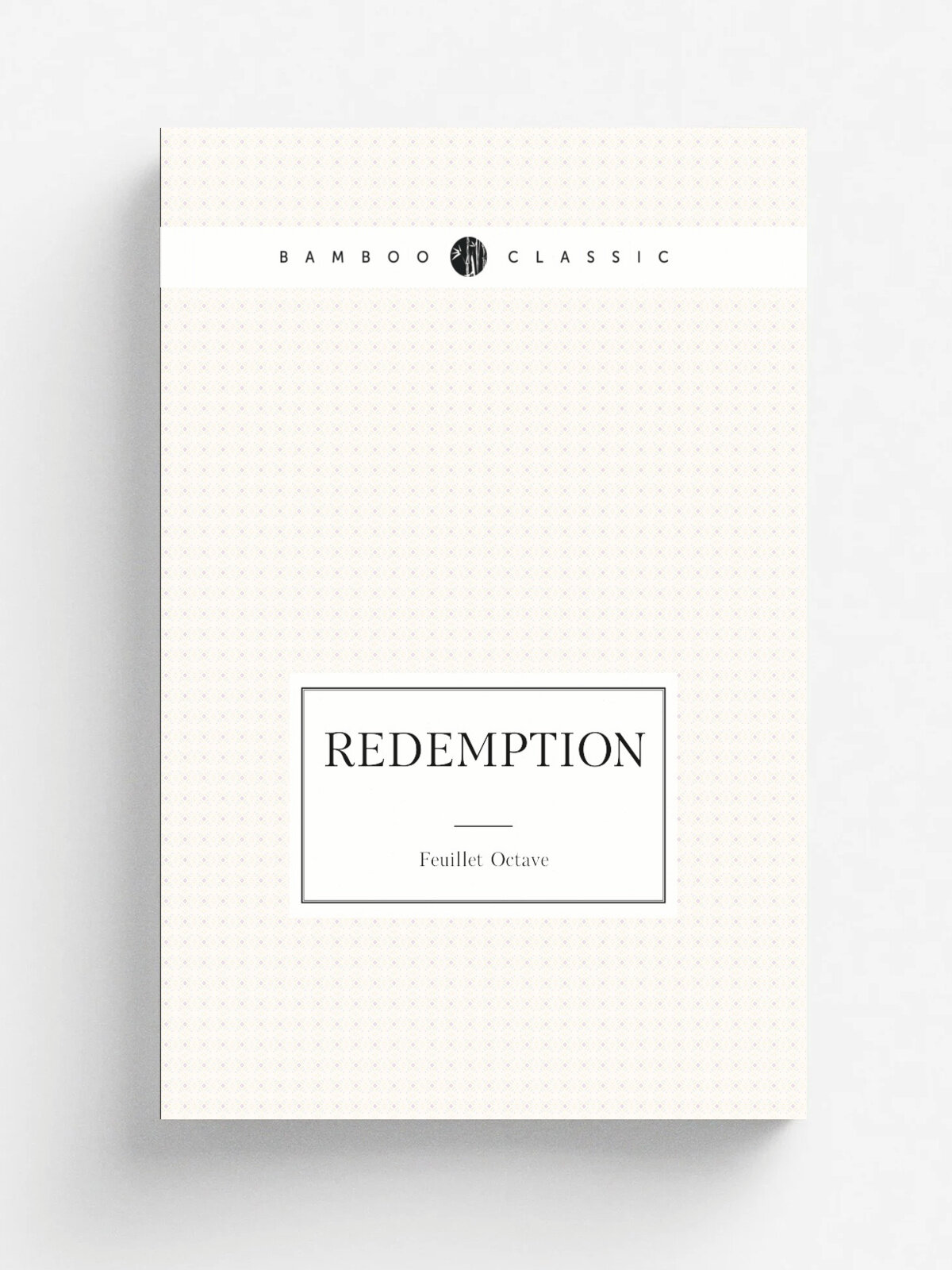 Redemption | Feuillet Octave | 1861 | Paris : Michel Levy | Репринт