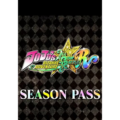 JoJo's Bizarre Adventure: All-Star Battle R - Season Pass DLC (Steam; PC; Регион активации РФ, СНГ) jojo s bizarre adventure all star battle r digital deluxe edition steam pc регион активации рф снг