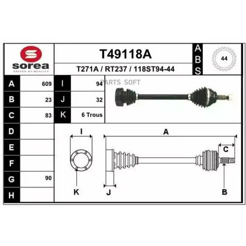 T49118A_! привод прав.\ Renault Laguna AD4 autom. ABS 609mm 94 EAI GROUP T49118A | цена за 1 шт