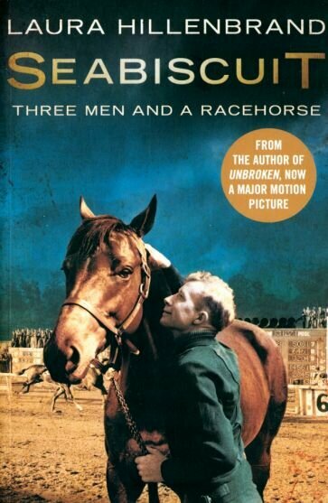Seabiscuit. The True Story of Three Men and a Racehorse - фото №1